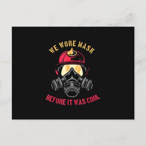 Firefighter  We Wore Mask Before It Was Cool Holiday Postcard