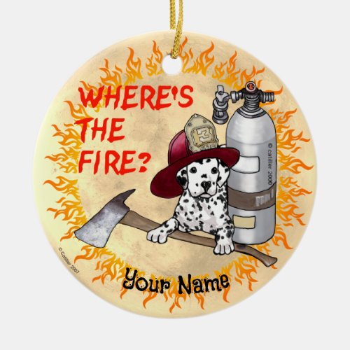 Firefighter Wheres the Fire custom name Ceramic Ornament