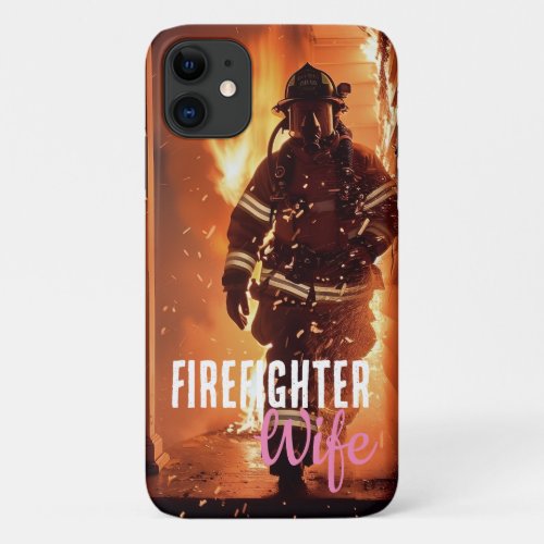 Firefighter wife  iPhone 11 case