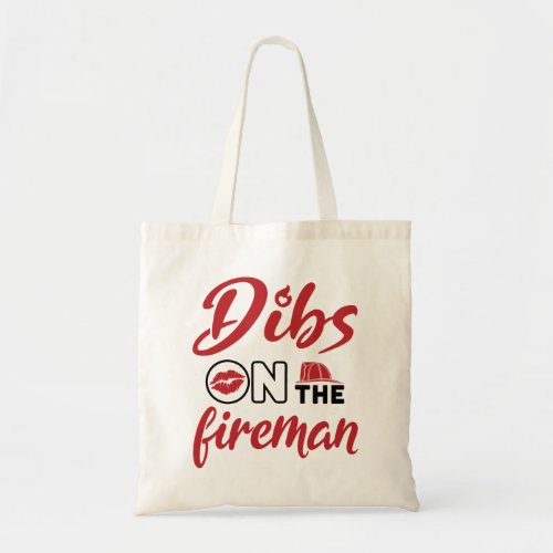 Firefighter Wife Dibs on the Fireman Can Cooler Tote Bag