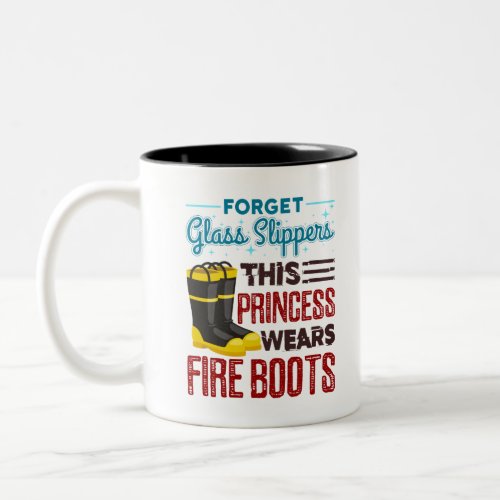 Firefighter Women Forget Glass Slippers Fire Boots Two_Tone Coffee Mug