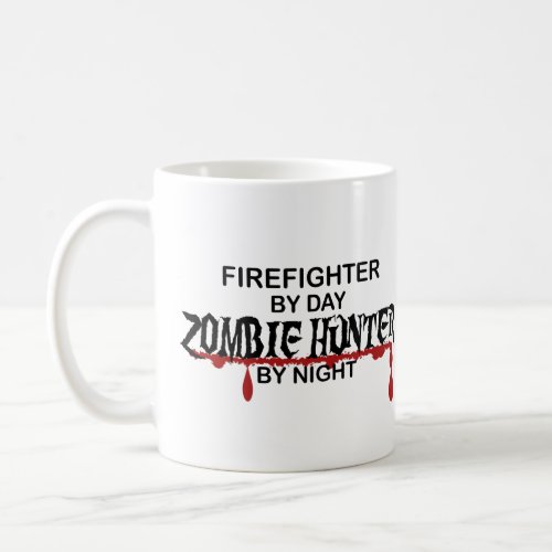 Firefighter Zombie Hunter Coffee Mug