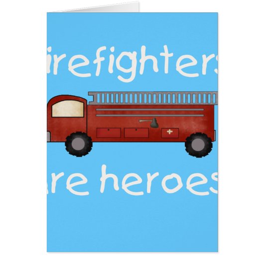 Firefighters Are Heroes Cards (Front)