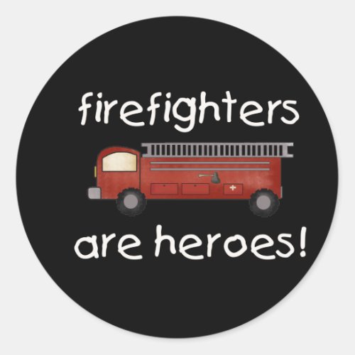 Firefighters Are Heroes Classic Round Sticker