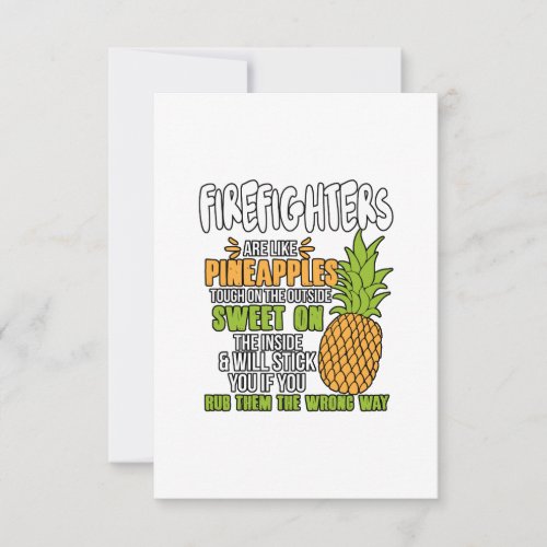 Firefighters Are Like Pineapples Thank You Card