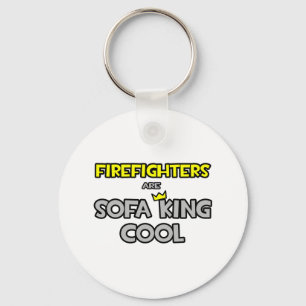 Firefighters Are Sofa King Cool Keychain