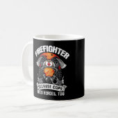 Firefighters Because Cops Need Heroes Too Fireman Coffee Mug (Front Left)