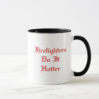 Firefighters Do It Hotter Mug