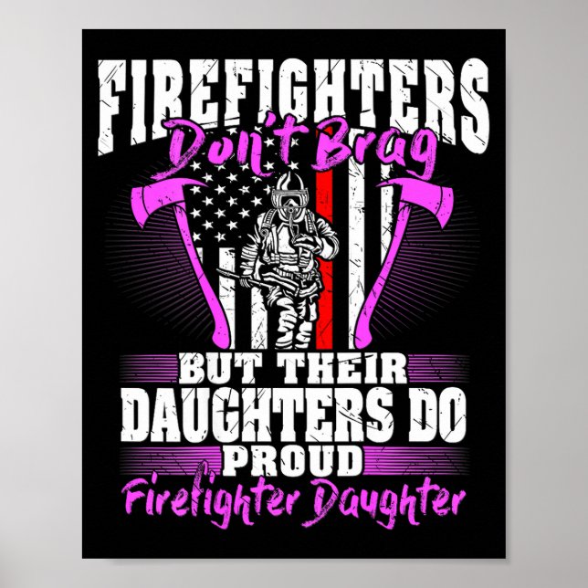 Firefighters Don't Brag - Proud Firefighter Daught Poster (Front)