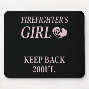 Firefighter'S Girl Keep Back 200ft.Png Mouse Pad