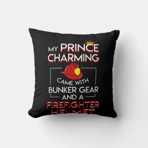 Firefighters Girlfriend Wife Came Bunker Throw Pillow