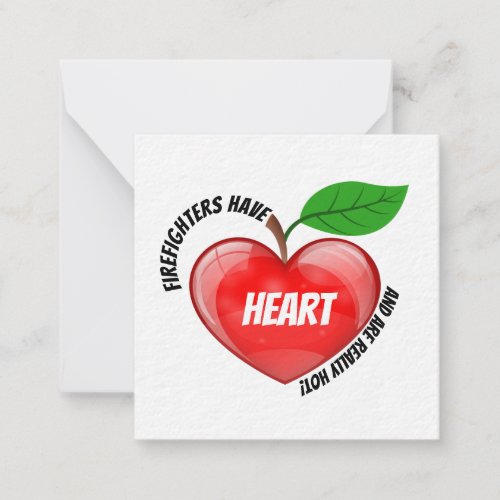 Firefighters Have Heart and are HOT Note Card
