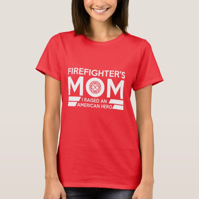Firefighter's Mom Hero T Shirt (Front)