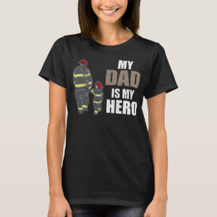 Firefighters My Dad is my Hero Firefighter Rescue T-Shirt