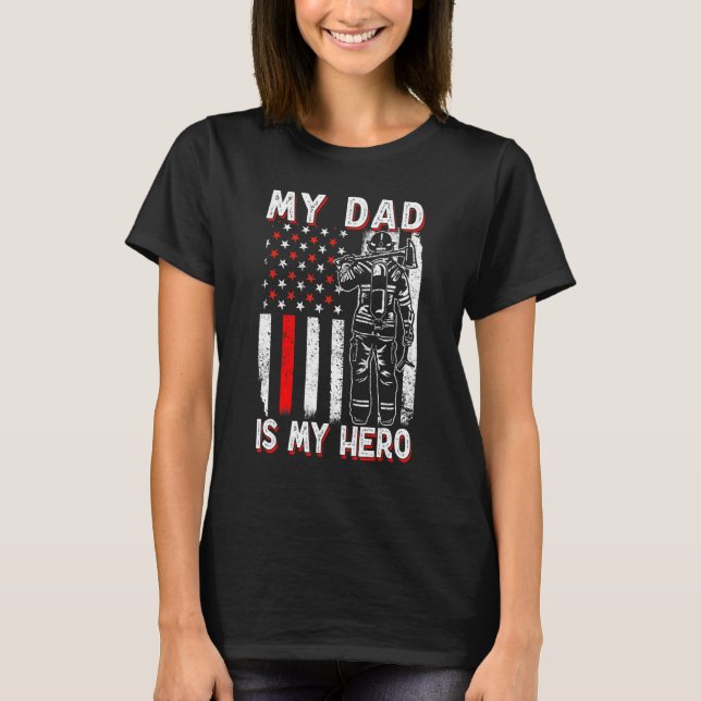 Firefighters My Daddy Is My Hero Firefighter Rescu T-Shirt (Front)