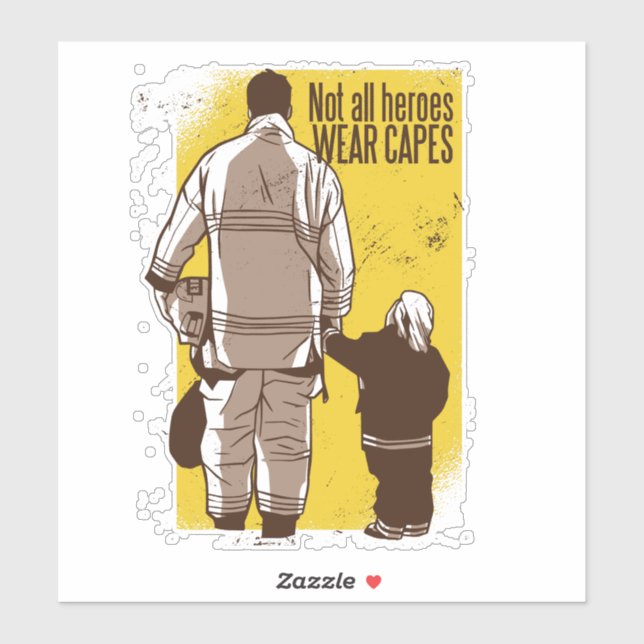 Firefighters Not All Heroes Wear Capes Sticker (Sheet)