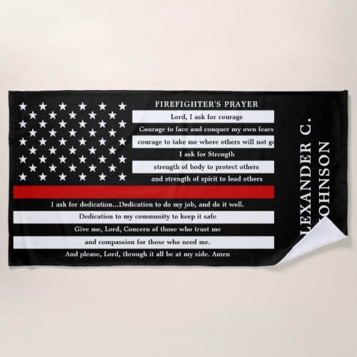 Firefighter's Prayer Personalized Thin Red Line Beach Towel - FIrefighter's Prayer Beach Towel in a modern thin red line American Flag in firefighter flag colors. This firefighter prayer beach towel is a unique gift and is perfect for all firefighters and fireman, fire academy graduation gift, and firefighter gifts. Personalize this firefighter prayer beach towel with your firefighters name . Firefighter Academy Graduate Prayer.
COPYRIGHT © 2020 Judy Burrows, Black Dog Art - All Rights Reserved. Firefighter's Prayer Personalized Thin Red Line Beach Towel