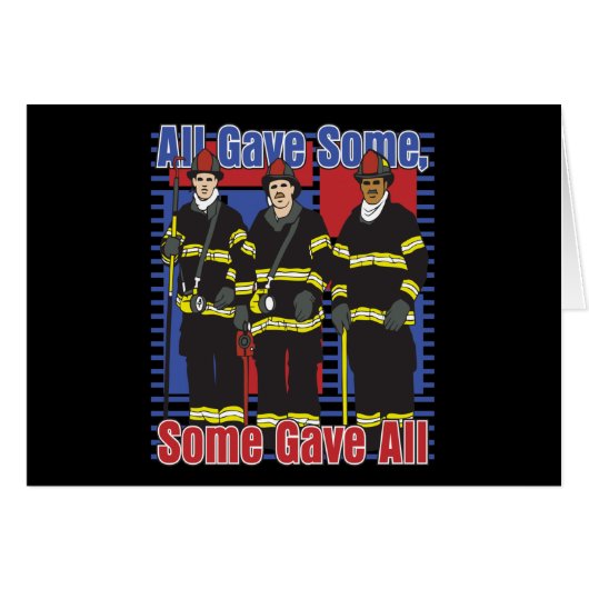 Firefighters Some Gave All Cards (Front Horizontal)