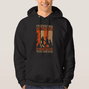 Firefighting Instructor Probably Hotter Than Your  Hoodie