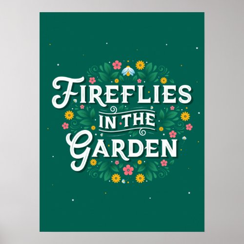 Fireflies in the Garden Poster 18x24