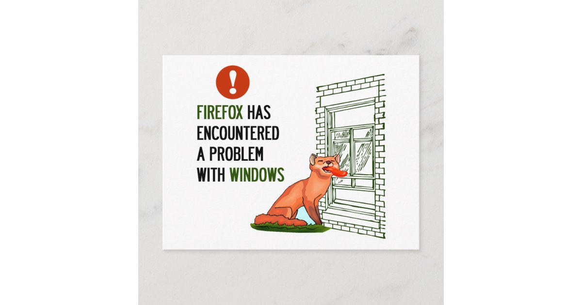 Firefox has encountered a problem with windows postcard zazzle
