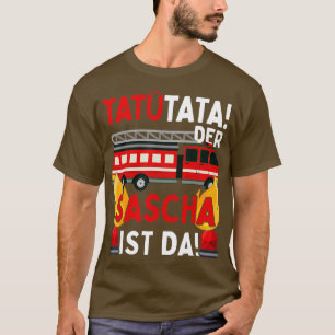 Fireman Sascha Tatu Tata Funny Personalised  T-Shirt