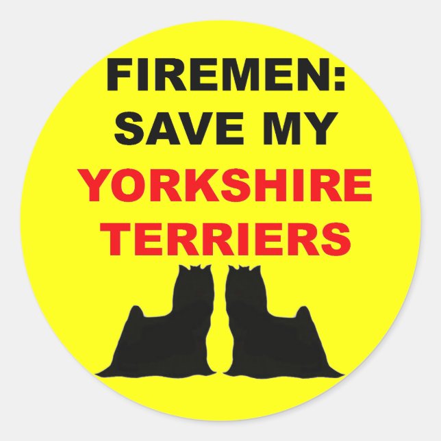 Fireman Save My Yorkshire Terriers Classic Round Sticker (Front)