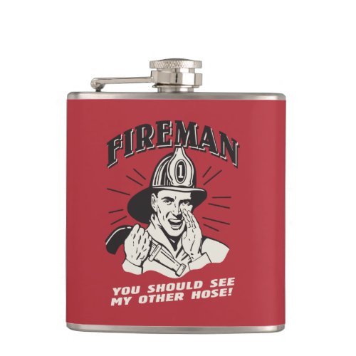 Fireman You Should See My Other Hose Hip Flask