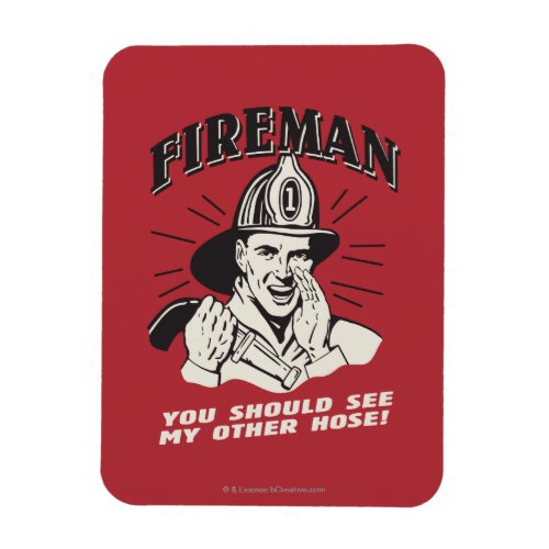 Fireman You Should See My Other Hose Magnet