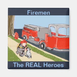 Firemen - The REAL Heroes Magnet