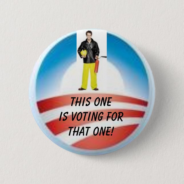 Firemen Vote for That One - Customized Pinback Button (Front)