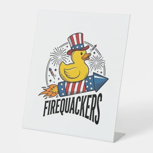 Firequackers Patriotic Duck Firework Shirt Design_ Pedestal Sign