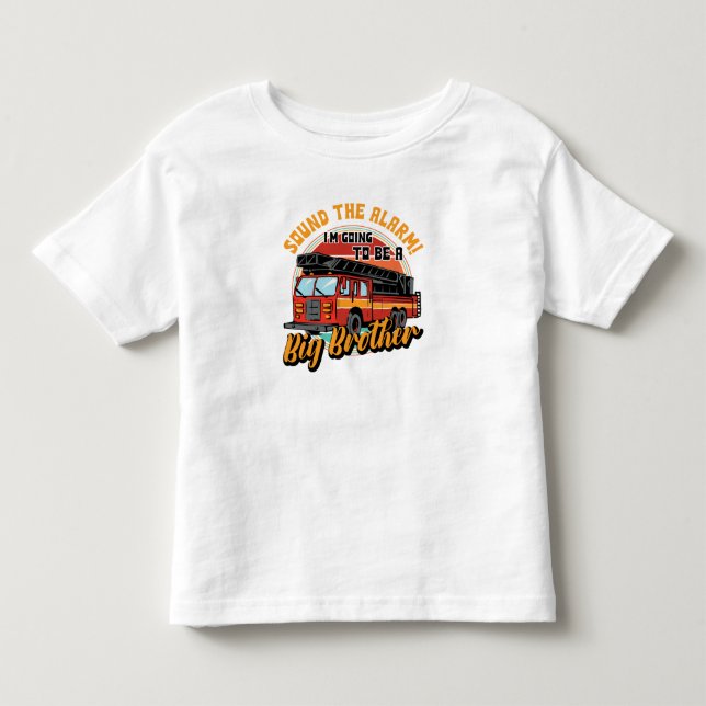 Firetruck Big Brother Sound the Alarm Toddler T-shirt (Front)