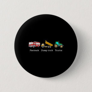 Firetruck Dumptruck Tractor Subtle Anti Trump Button