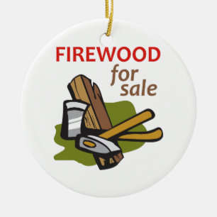 FIREWOOD FOR SALE CERAMIC ORNAMENT