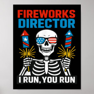 Firework Director If I Run You Run 4th Of July Ske Poster