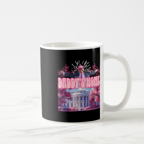 Firework Pink _ Daddys Home Trump 2024  Coffee Mug