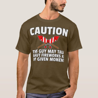 Firework Pyrotechnic Pyrotechnician Pyro (7)  T-Shirt