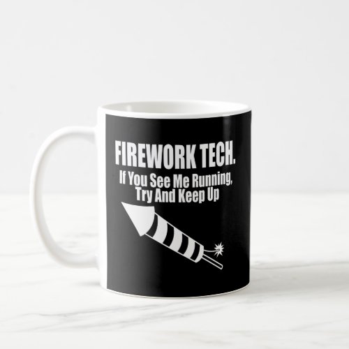 Firework Tech Funny Gifts For Firework Technician  Coffee Mug