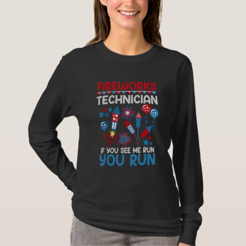 Firework Technician 4th July Fireworks If You See  T_Shirt