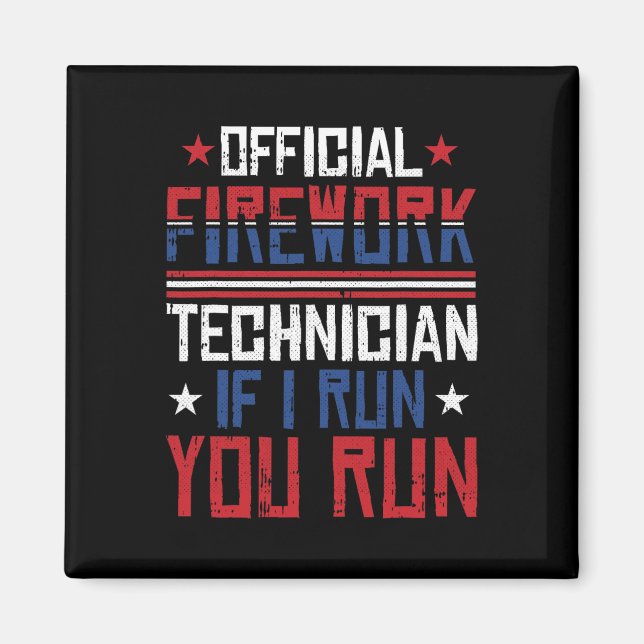 Firework Technician 4th Of July Funny Usa Pyro-tec Magnet (Front)