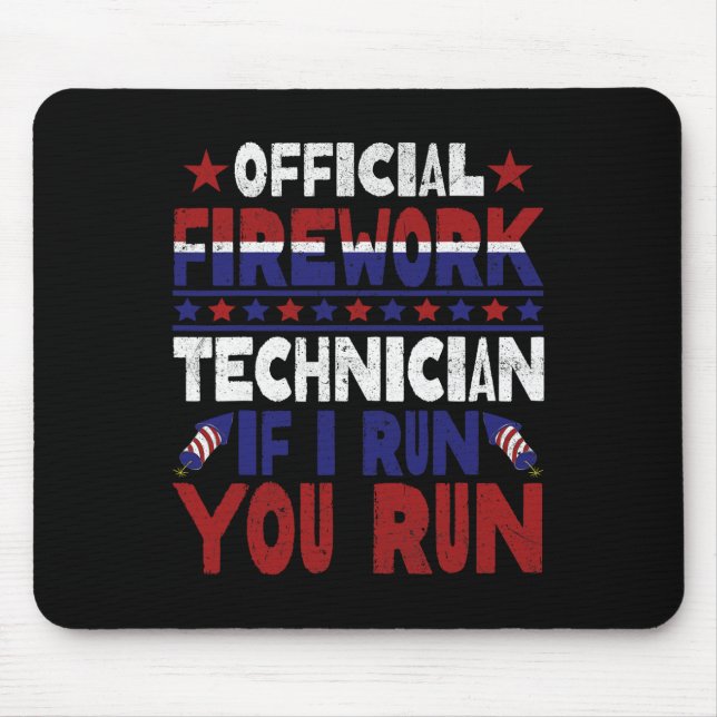 Firework Technician 4th Of July Funny Usa Pyro-tec Mouse Pad (Front)