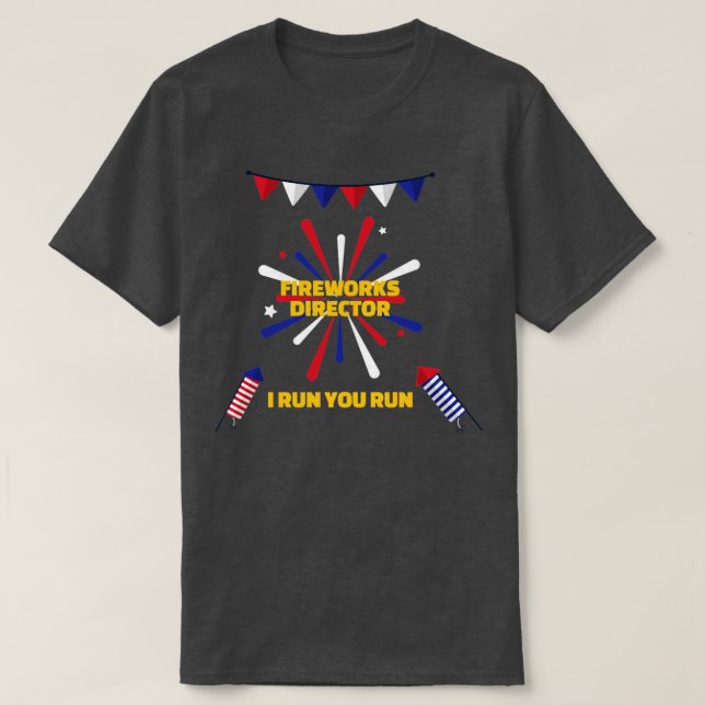 Fireworks director2 T-Shirt (Design Front)