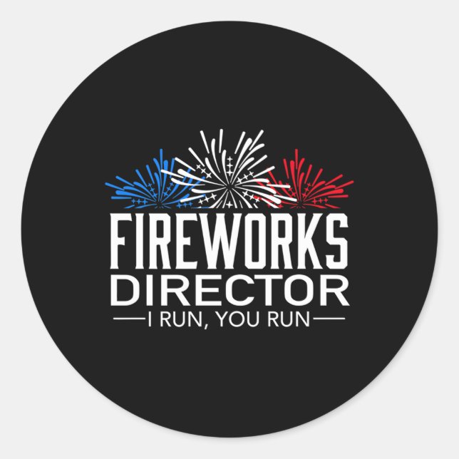 Fireworks Director 4Th Of July Celebration Classic Round Sticker (Front)