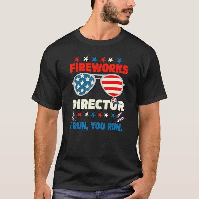 Fireworks Director Fireworks Director I Run You Ru T-Shirt (Front)