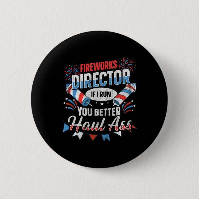 Fireworks Director Funny 4th Of July  Button (Front)