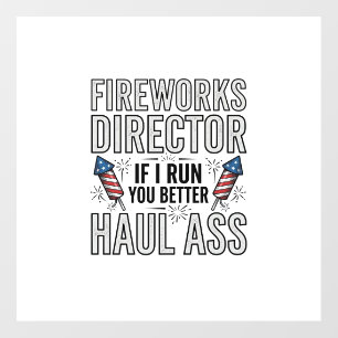 Fireworks Director Funny Patriotic Quote Shirt_1 Floor Decals