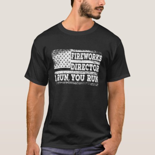 Fireworks Director I Run You Run 4th Of July Boy M T_Shirt