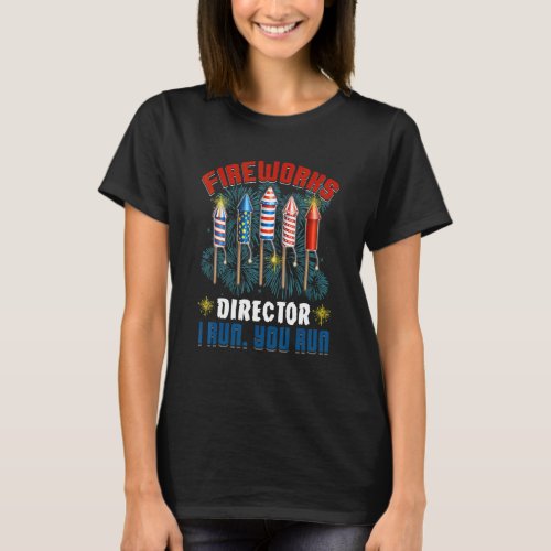 Fireworks Director I Run You Run 4th Of July Boy M T_Shirt