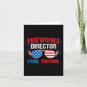 Fireworks Director I Run. You Run. 4th Of July Card